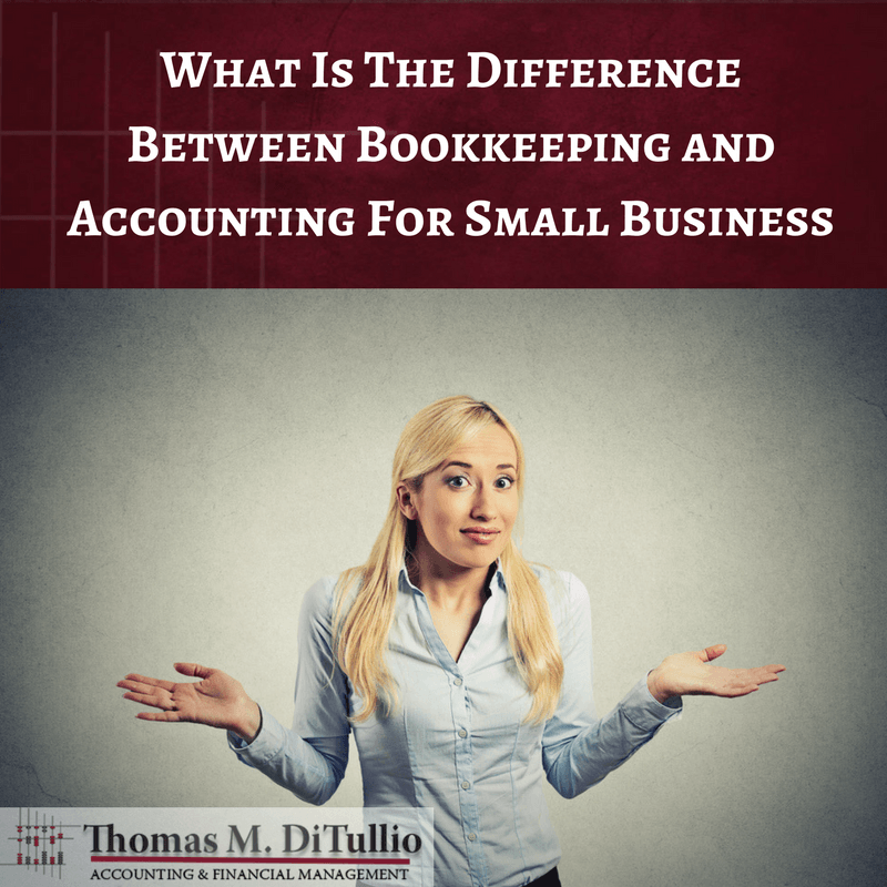 What Is The Difference Between Bookkeeping and Accounting For Small Business