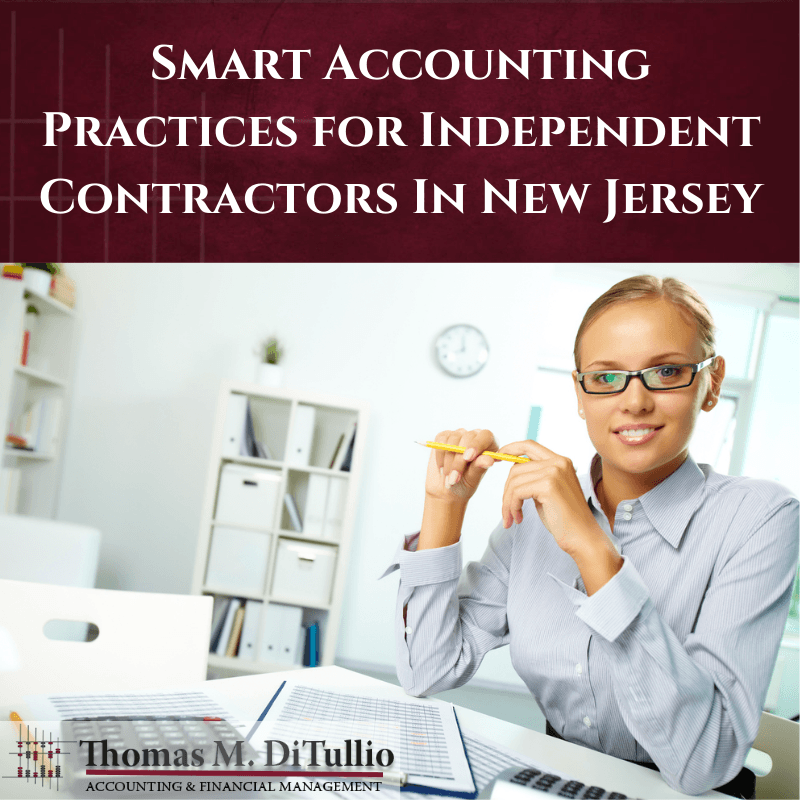 Smart Accounting Practices for Independent Contractors In New Jersey