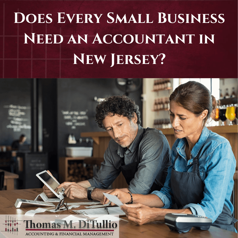 Does Every Small Business Need an Accountant in New Jersey?
