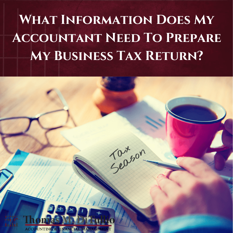 What Information Does My Accountant Need To Prepare My Business Tax Return?