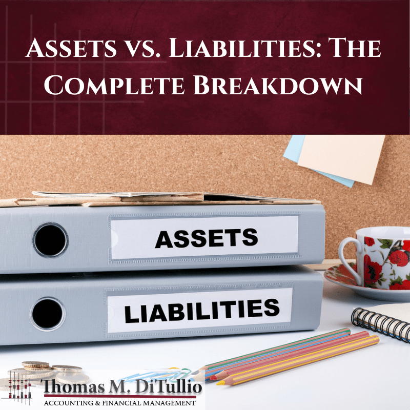 Assets vs. Liabilities: The Complete Breakdown