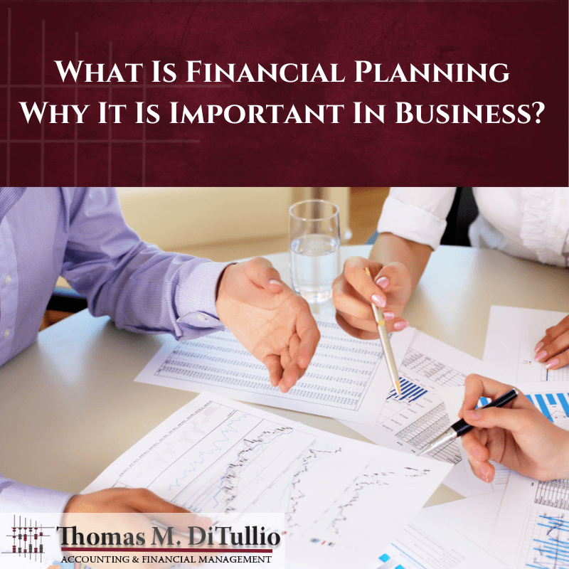 What Is Financial Planning Why It Is Important In Business?
