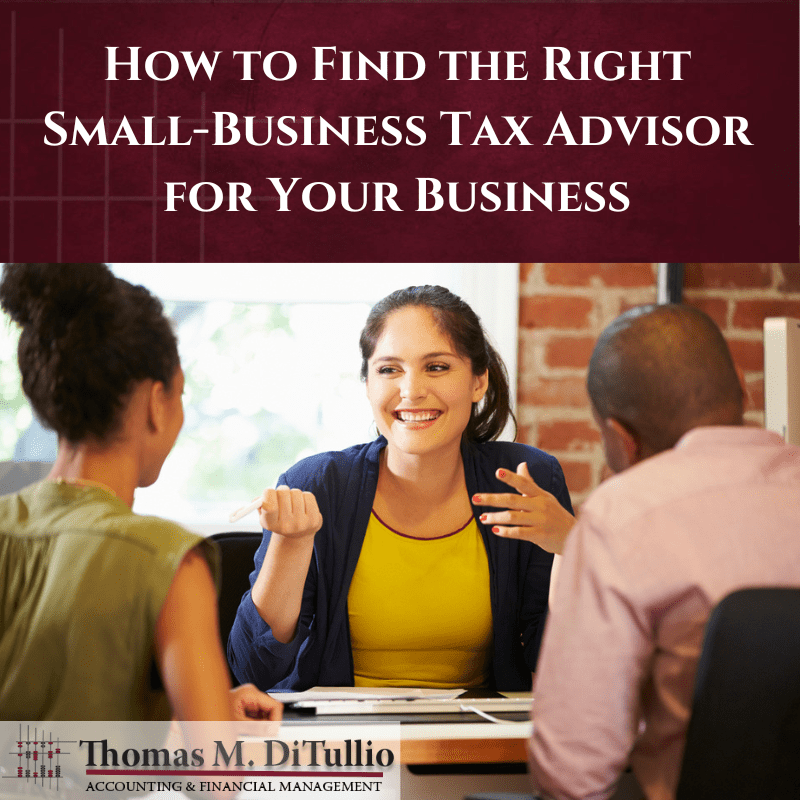 How to Find the Right Small-Business Tax Advisor for Your Business
