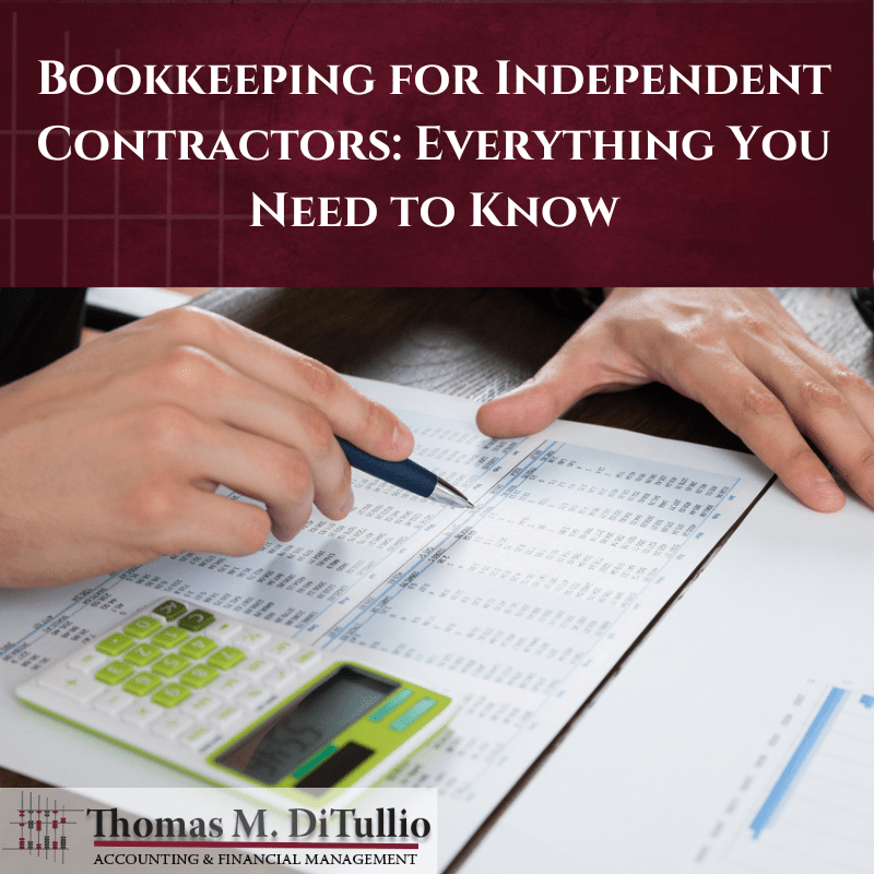 Bookkeeping for Independent Contractors: Everything You Need to Know