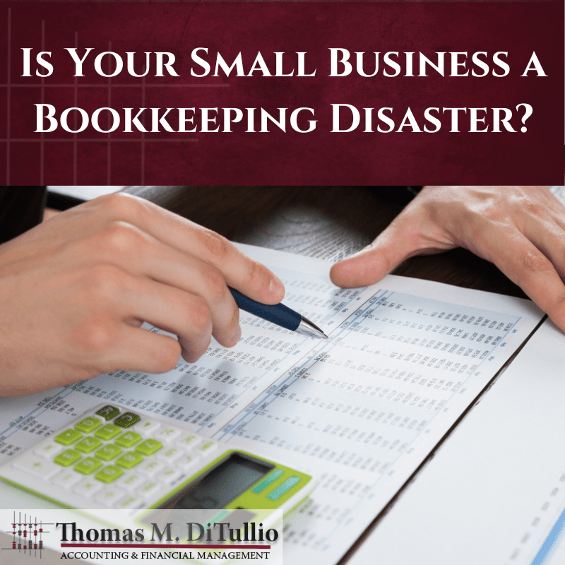 Is Your Small Business a Bookkeeping Disaster?