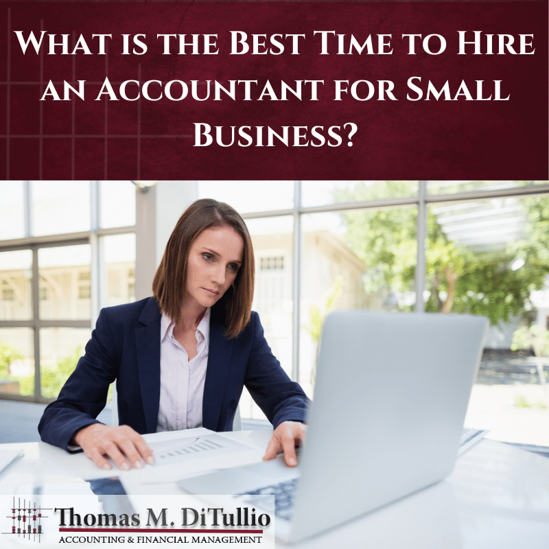 What is the Best Time to Hire an Accountant for Small Business?