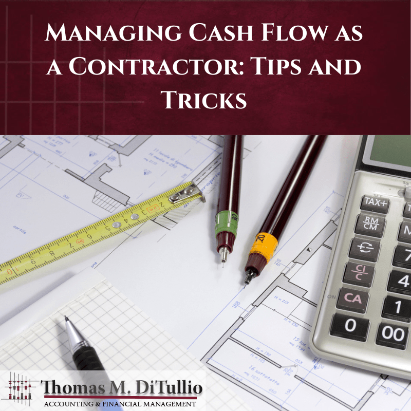 Managing Cash Flow as a Contractor: Tips and Tricks