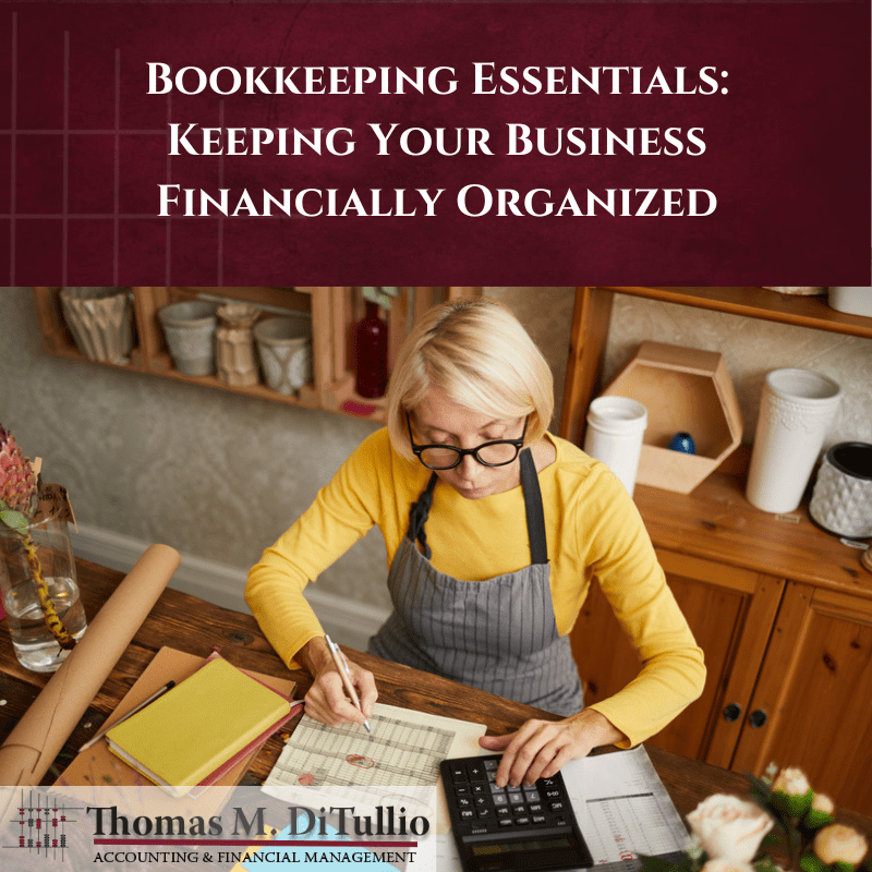 Bookkeeping Essentials: Keeping Your Business Financially Organized