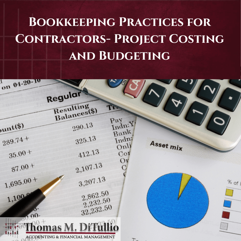 Bookkeeping Practices for Contractors: Project Costing and Budgeting