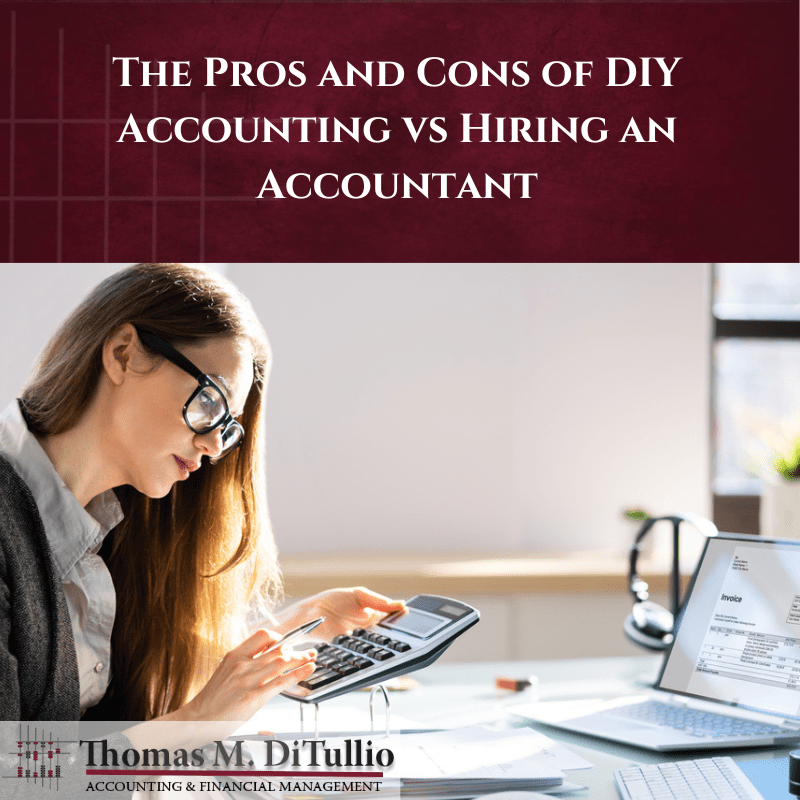 The Pros and Cons of DIY Accounting vs Hiring an Accountant
