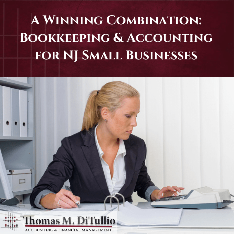 A Winning Combination: Bookkeeping & Accounting for NJ Small Businesses